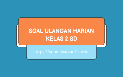 Ulangan Harian untuk kelas 2 SD semua mata pelajaran