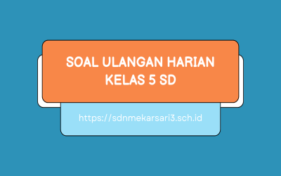 Ulangan Harian untuk kelas 5 SD semua mata pelajaran